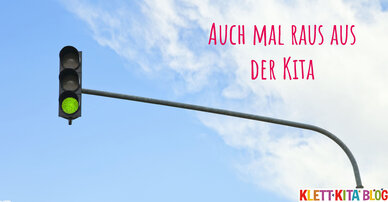 Auch mal raus aus der Kita