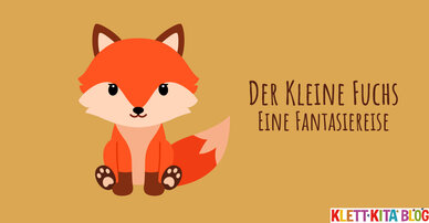 Der kleine Fuchs - Eine Fantasiereise