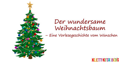 Der wundersame Weihnachtsbaum – Eine Vorlesegeschichte vom Wünschen