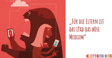 "Für die Eltern ist das iPad das böse Medium"