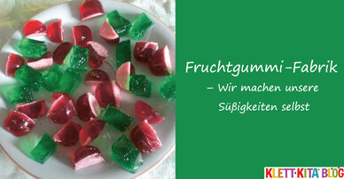 Fruchtgummi-Fabrik – Wir machen unsere Süßigkeiten selbst