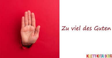 Zu viel des Guten