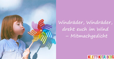Windräder, Windräder, dreht euch im Wind – Mitmachgedicht