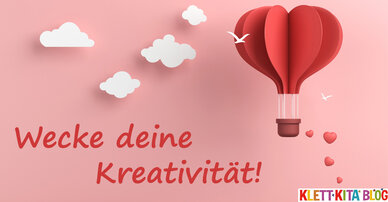 Wecke deine Kreativität! 