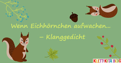 Wenn Eichhörnchen aufwachen... – Klanggedicht