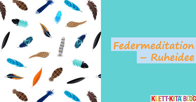 Federmeditation – Ruheidee