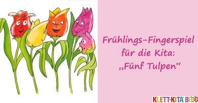 Frühlings-Fingerspiel für die Kita: „Fünf Tulpen“