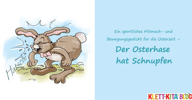 Ein sportliches Mitmach- und Bewegungsgedicht für die Osterzeit – der Osterhase hat Schnupfen