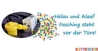 Helau und Alaaf - Fasching steht vor der Türe!