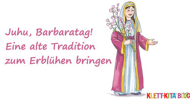 Juhu, Barbaratag! Eine alte Tradition zum Erblühen bringen