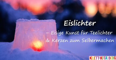 Eislichter – Eisige Kunst für Teelichter & Kerzen zum Selbermachen