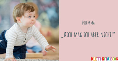 "Dich mag ich aber nicht!"