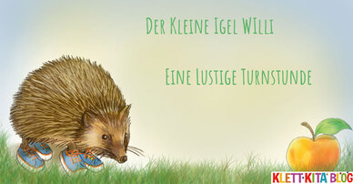Der kleine Igel Willi – Eine lustige Turnstunde für die Kita