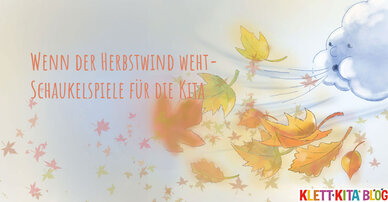 Wenn der Herbstwind weht – Schaukelspiele für die Kita
