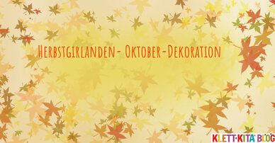 Herbstgirlanden – Oktober-Dekoration für den Gruppenraum