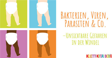 Bakterien, Viren, Parasiten & Co.–Unsichtbare Gefahren in der Windel