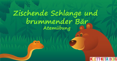 Zischende Schlange und brummender Bär– Atemübung