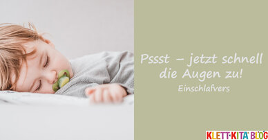 Pssst – jetzt schnell die Augen zu! – Einschlafvers