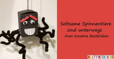 Seltsame Spinnentiere sind unterwegs – Zwei kreative Bastelideen