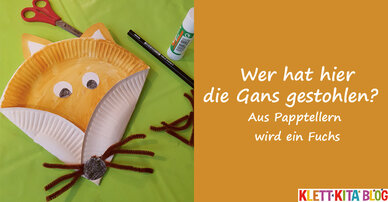 Wer hat hier die Gans gestohlen? – Aus Papptellern wird ein Fuchs