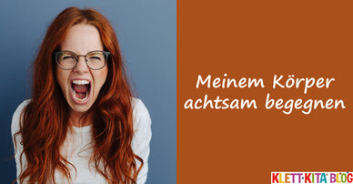 Meinem Körper achtsam begegnen
