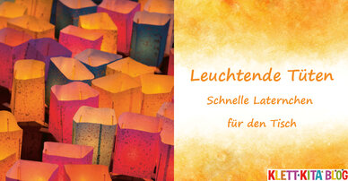 Leuchtende Tüten - Schnelle Laternchen für den Tisch