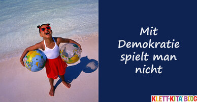 Mit Demokratie spielt man nicht