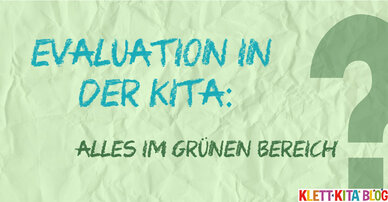 7 Tipps: Evaluation in der Kita