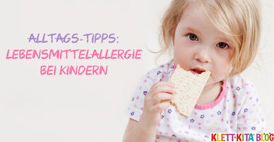 Lebensmittelallergie bei Kindern – 5 Tipps für den Kita-Alltag