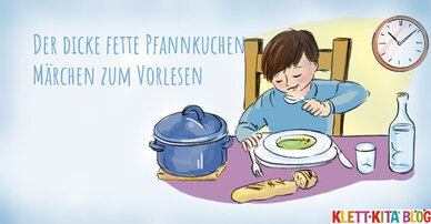 Der dicke fette Pfannkuchen – ein Märchen zum Vorlesen