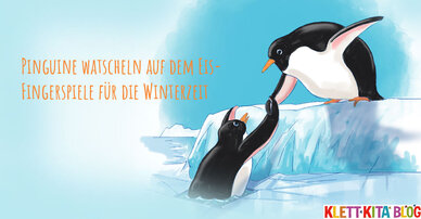 Fingerspiel für die Winterzeit – Pinguine watscheln auf dem Eis