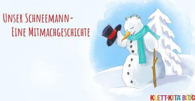 Unser Schneemann – Eine Mitmachgeschichte mit oder ohne Schnee