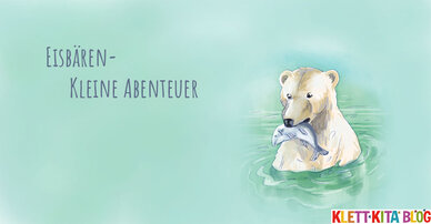 Eisbär-Geschichten – Kleine Abenteuer