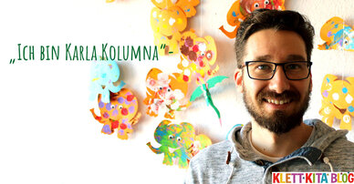 „Ich bin Karla Kolumna“ – Unternehmenskommunikation in der Kita