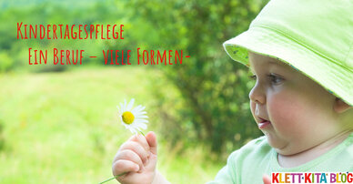 Ein Beruf – viele Formen- Vielfalt der Kindertagespflege