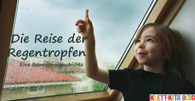 Die Reise der Regentropfen – Eine Bewegungsgeschichte