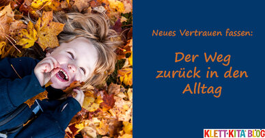 Neues Vertrauen fassen: Der Weg zurück in den Alltag