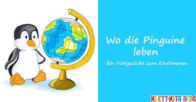 Wo die Pinguine leben – Ein Fühlgedicht zum Einstimmen