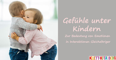 Gefühle unter Kindern – Zur Bedeutung von Emotionen in Interaktionen Gleichaltriger