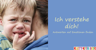 Ich verstehe dich! – Antworten auf Emotionen finden