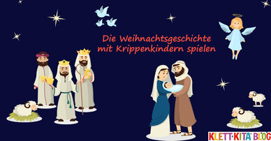 Die Weihnachtsgeschichte mit Krippenkindern nachspielen