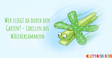 Wer fliegt da durch den Garten? – Libellen aus Wäscheklammern