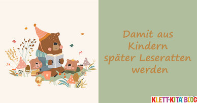 Damit aus Kindern später Leseratten werden