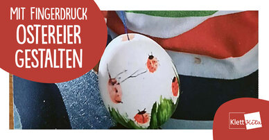 Was krabbelt und läuft auf den Ostereiern? – Mit Fingerdruck Ostereier gestalten