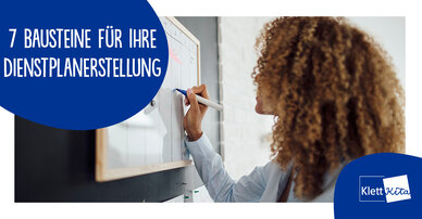 7 Bausteine für Ihre Dienstplanerstellung