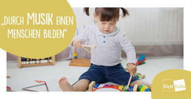 „Durch Musik einen Menschen bilden“