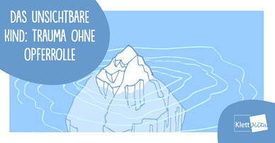 Das unsichtbare Kind: Trauma ohne Opferrolle