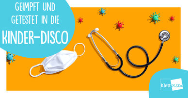 Geimpft und getestet in die Kinder-Disco