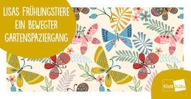 Lisas Frühlingstiere – Ein bewegter Gartenspaziergang