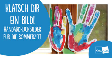 Klatsch dir ein Bild! – Handabdruckbilder für die Sommerzeit